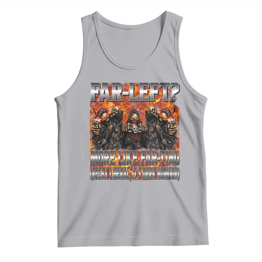 Funny Hard Skeleton Meme Bootleg Tank Top Far Left? More Like Farting TS10 Athletic Heather Print Your Wear