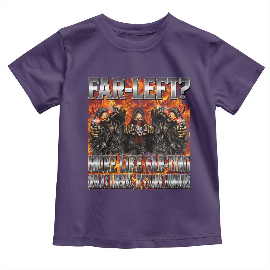 Funny Hard Skeleton Meme Bootleg Toddler T Shirt Far Left? More Like Farting TS10 Purple Print Your Wear