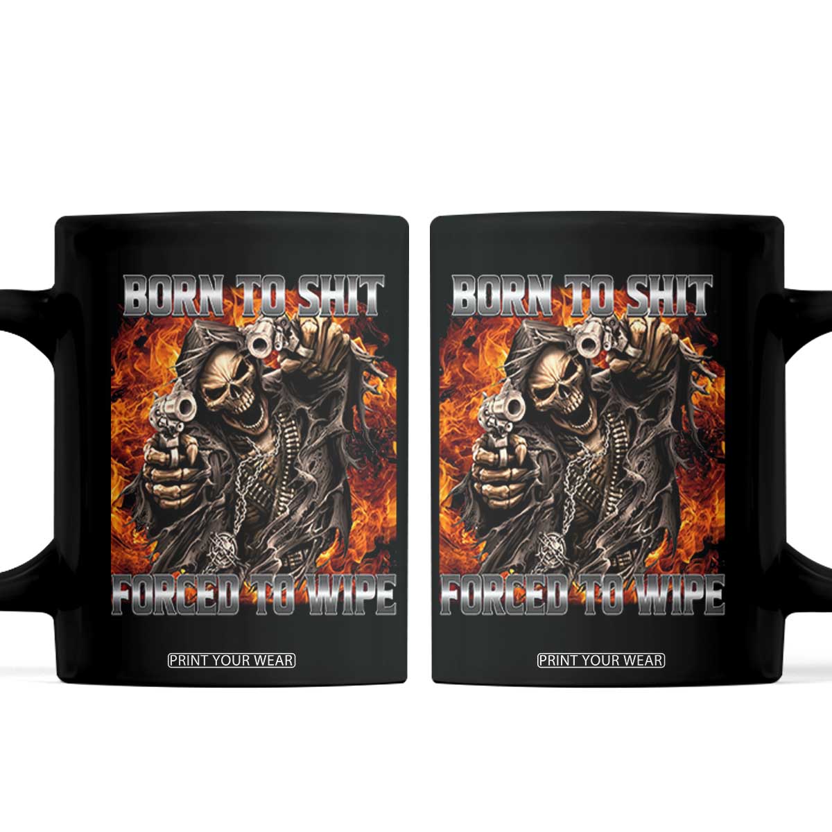 Funny Evil Skeleton Meme Coffee Mug Born to Shit Forced to Wipe TS10 Black Print Your Wear