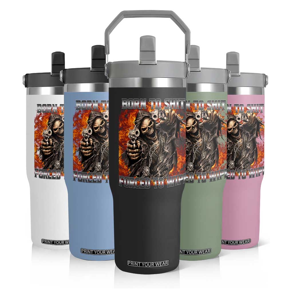 Funny Evil Skeleton Meme Flip Straw Tumbler Born to Shit Forced to Wipe TS10 Print Your Wear