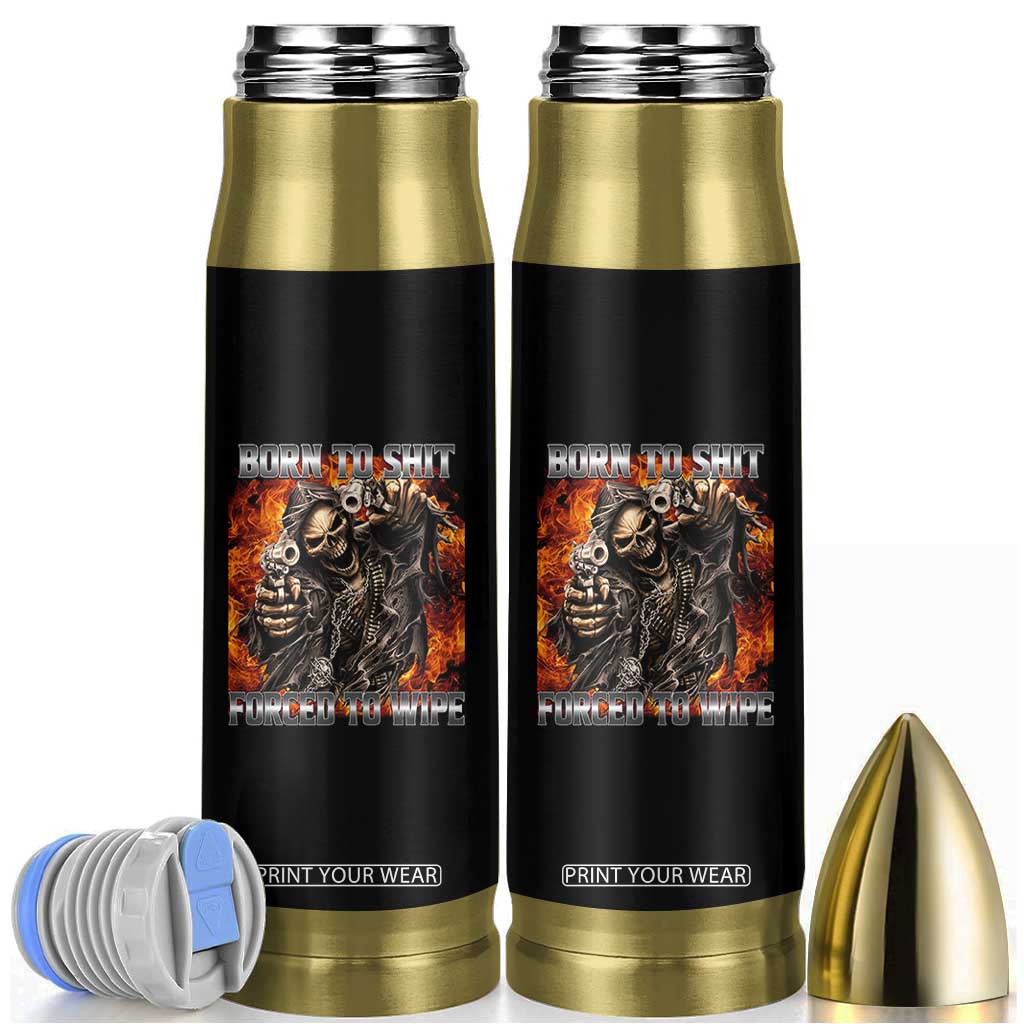 Funny Evil Skeleton Meme Bullet Tumbler Born to Shit Forced to Wipe TS10 Black Print Your Wear