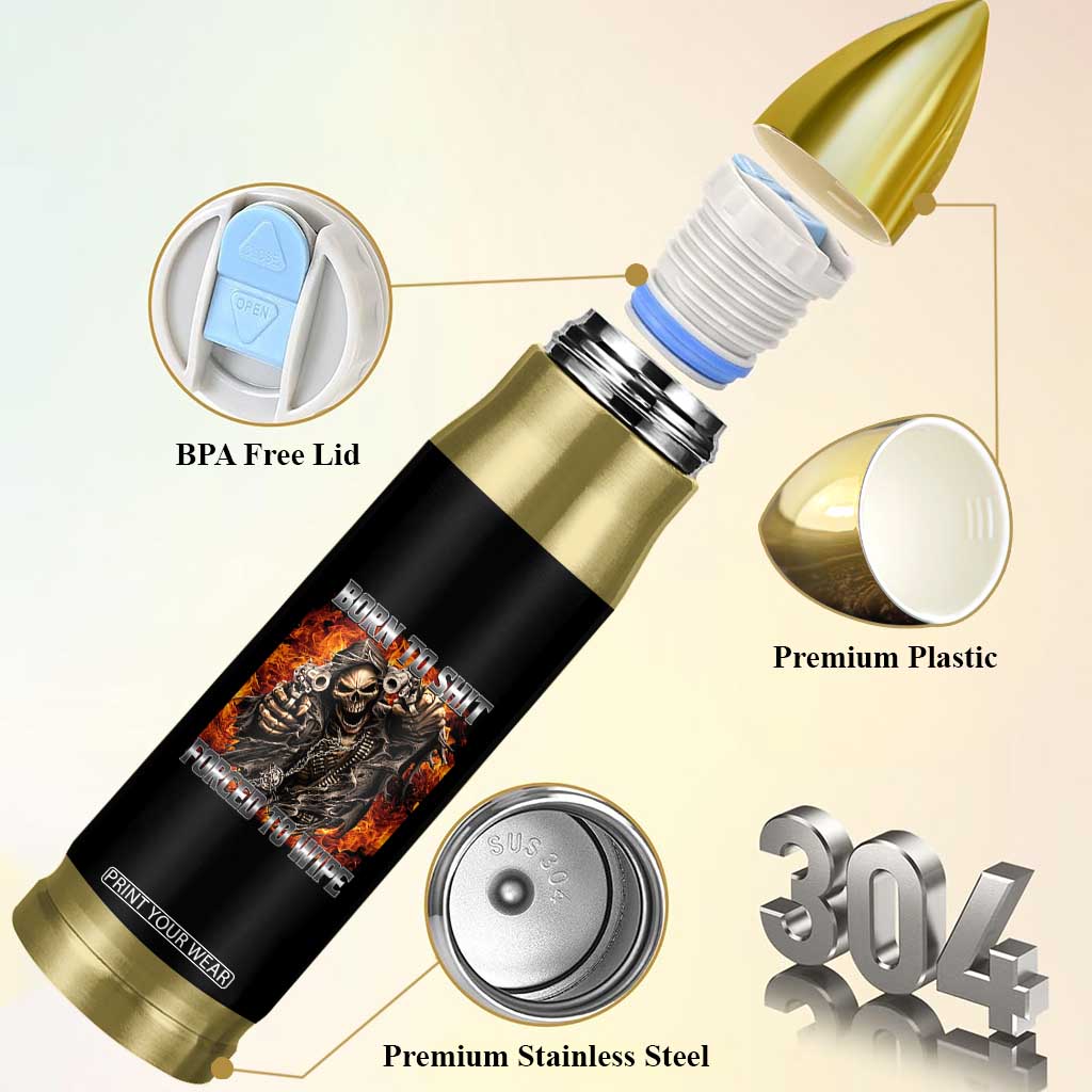 Funny Evil Skeleton Meme Bullet Tumbler Born to Shit Forced to Wipe TS10 Print Your Wear