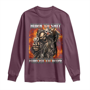Funny Evil Skeleton Meme Long Sleeve Shirt Born to Shit Forced to Wipe TS10 Maroon Print Your Wear