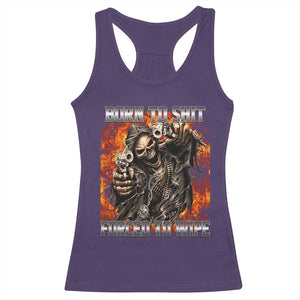 Funny Evil Skeleton Meme Racerback Tank Top Born to Shit Forced to Wipe TS10 Purple Print Your Wear
