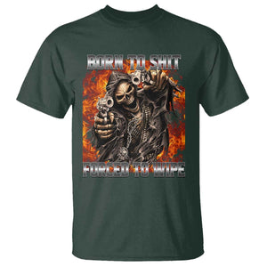 Funny Evil Skeleton Meme T Shirt Born to Shit Forced to Wipe TS10 Dark Forest Green Print Your Wear