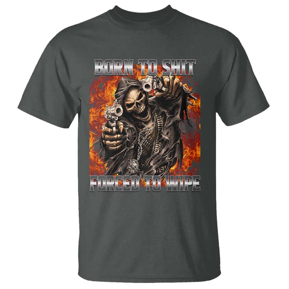 Funny Evil Skeleton Meme T Shirt Born to Shit Forced to Wipe TS10 Dark Heather Print Your Wear