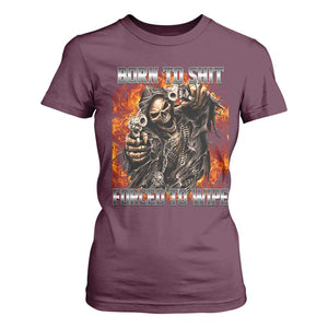 Funny Evil Skeleton Meme T Shirt For Women Born to Shit Forced to Wipe TS10 Maroon Print Your Wear