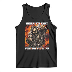 Funny Evil Skeleton Meme Tank Top Born to Shit Forced to Wipe TS10 Black Print Your Wear