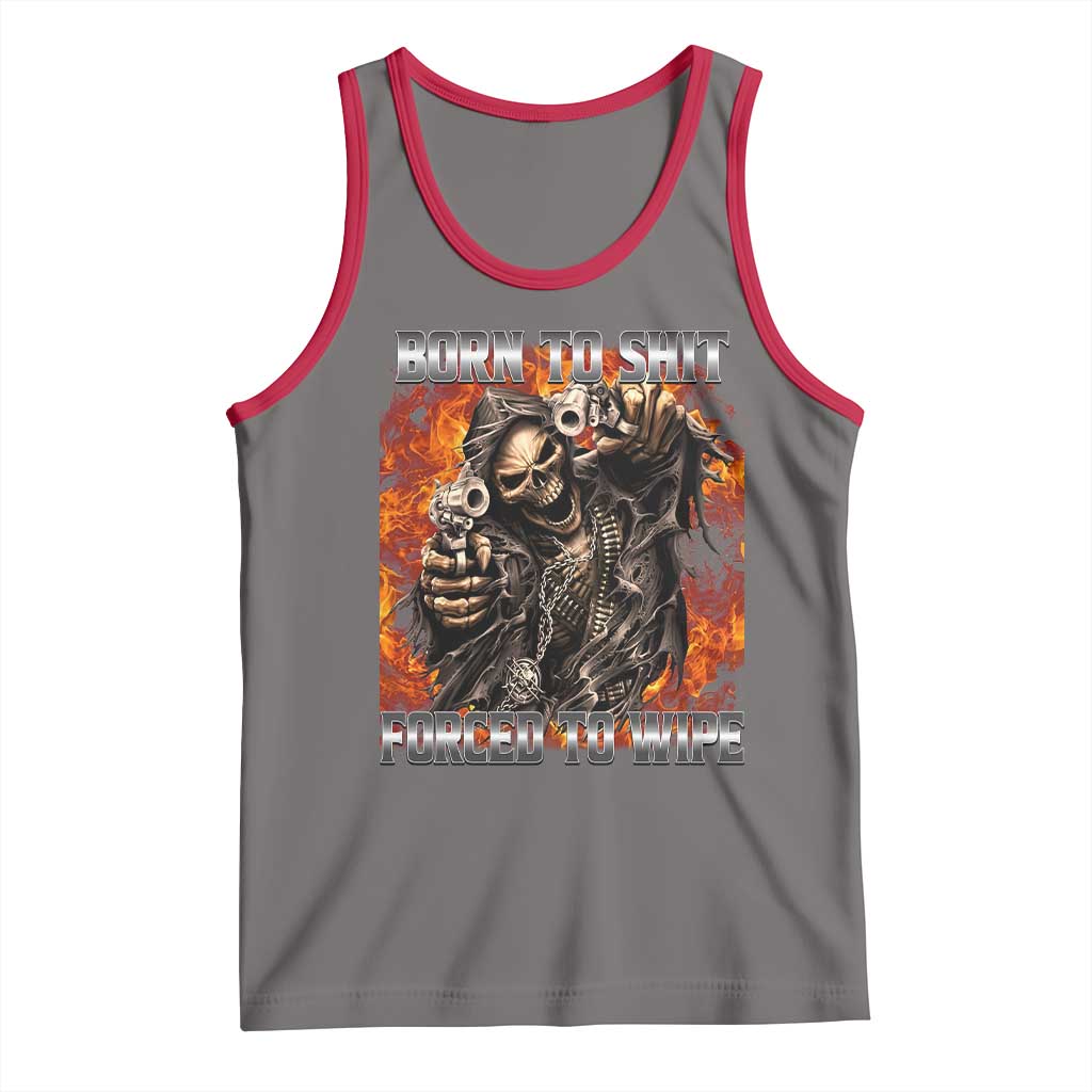Funny Evil Skeleton Meme Tank Top Born to Shit Forced to Wipe TS10 Deep Heather Red Print Your Wear