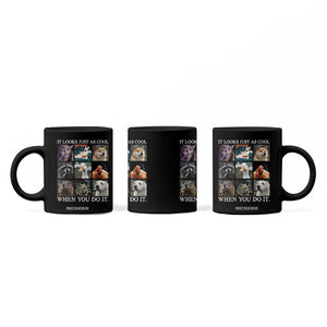 Animals Smoking Cigarettes Meme Coffee Mug It Looks Just as Cool When You Do It TS10 Print Your Wear