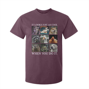 Animals Smoking Cigarettes Meme T Shirt For Kid It Looks Just as Cool When You Do It TS10 Maroon Print Your Wear