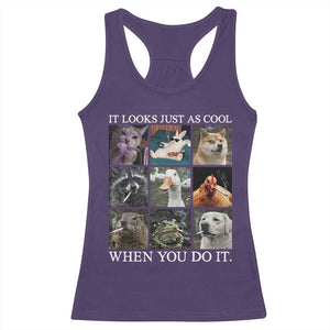Animals Smoking Cigarettes Meme Racerback Tank Top It Looks Just as Cool When You Do It TS10 Purple Print Your Wear