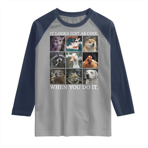 Animals Smoking Cigarettes Meme Raglan Shirt It Looks Just as Cool When You Do It TS10 Sport Gray Navy Print Your Wear