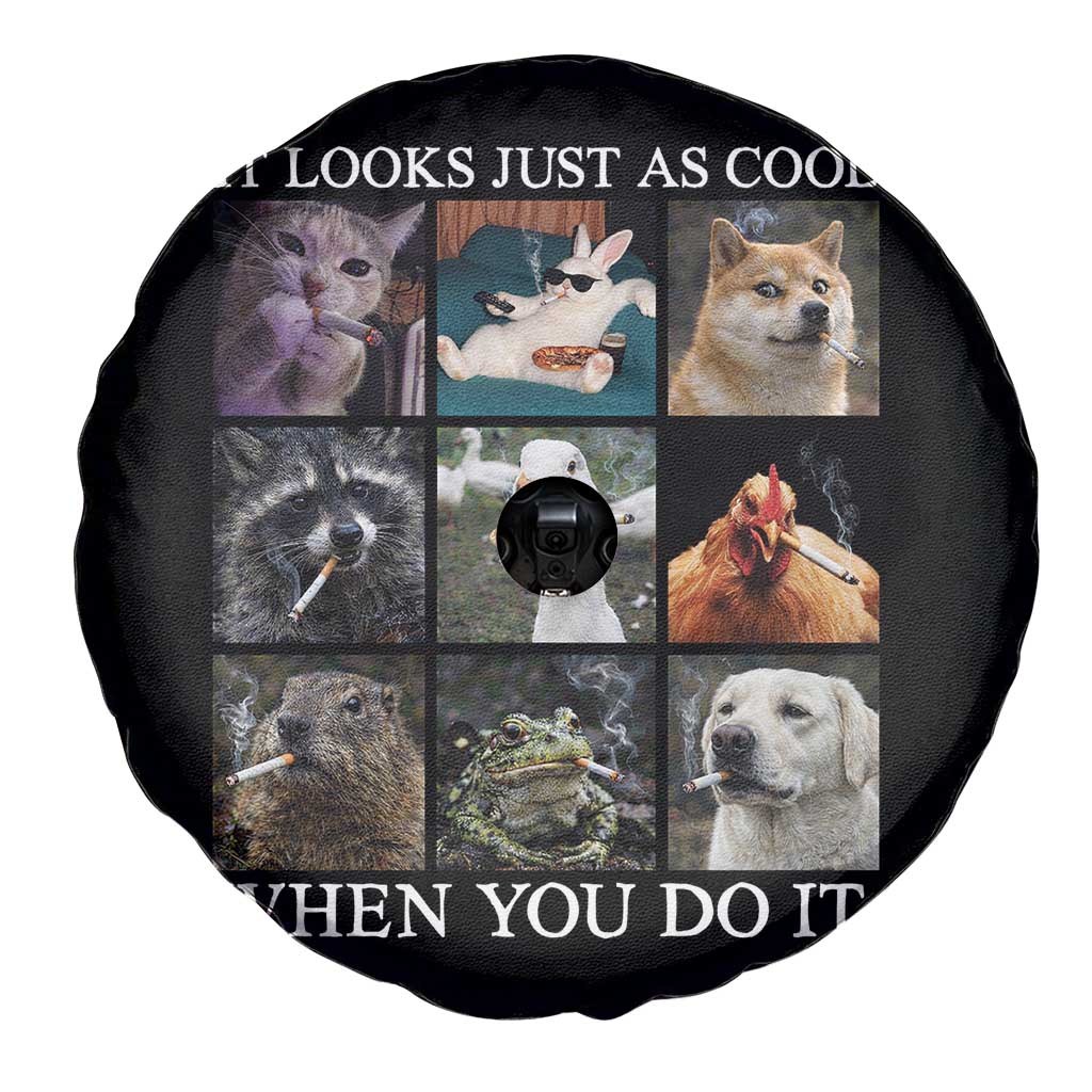 Animals Smoking Cigarettes Meme Spare Tire Cover It Looks Just as Cool When You Do It TS10 Print Your Wear
