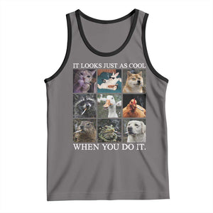 Animals Smoking Cigarettes Meme Tank Top It Looks Just as Cool When You Do It TS10 Deep Heather Black Print Your Wear