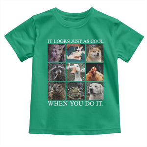 Animals Smoking Cigarettes Meme Toddler T Shirt It Looks Just as Cool When You Do It TS10 Irish Green Print Your Wear