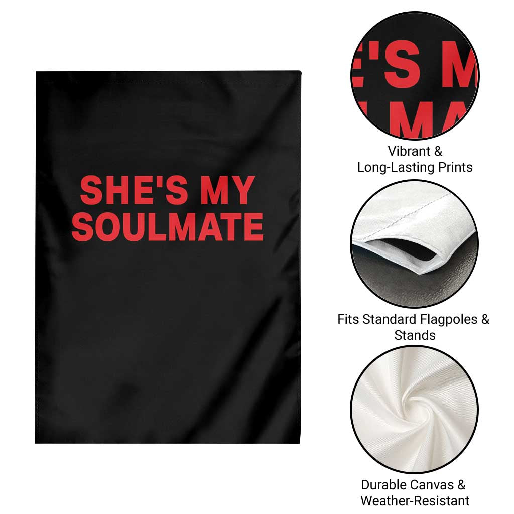 Funny Couple Matching Garden Flag She's My Soulmate I Don't Know Him Couples TS10 Print Your Wear