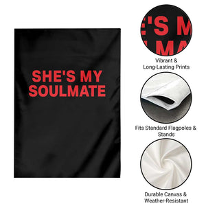 Funny Couple Matching Garden Flag She's My Soulmate I Don't Know Him Couples TS10 Print Your Wear