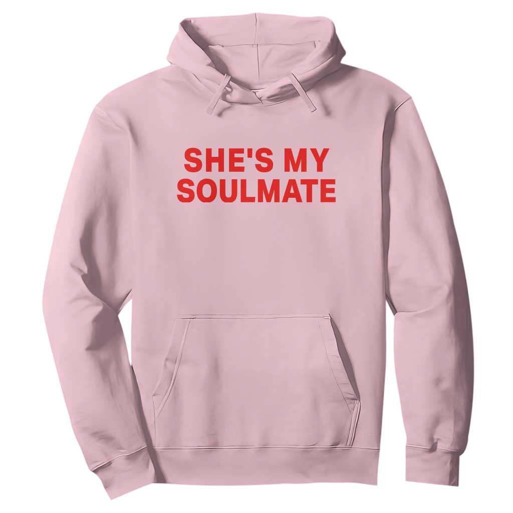 Funny Couple Matching Hoodie She's My Soulmate I Don't Know Him Couples TS10 Light Pink Print Your Wear