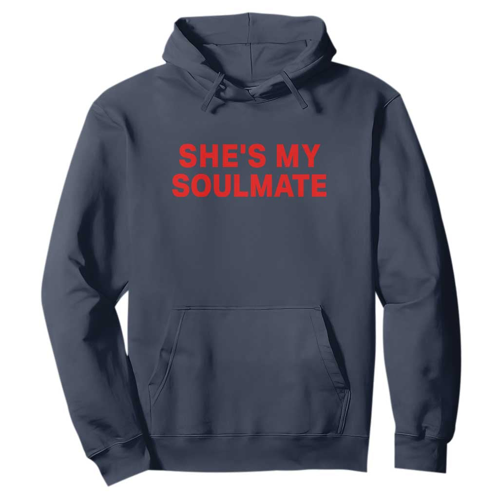 Funny Couple Matching Hoodie She's My Soulmate I Don't Know Him Couples TS10 Navy Print Your Wear