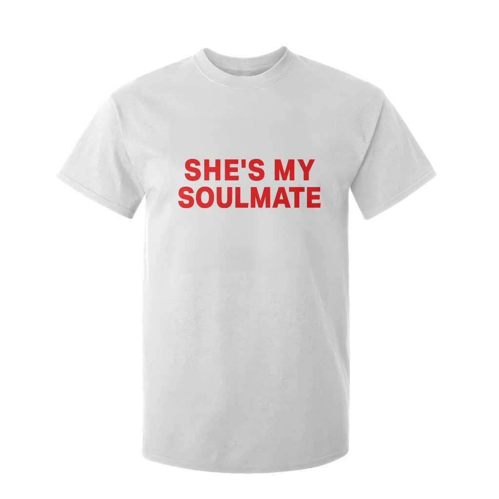 Funny Couple Matching T Shirt For Kid She's My Soulmate I Don't Know Him Couples TS10 White Print Your Wear