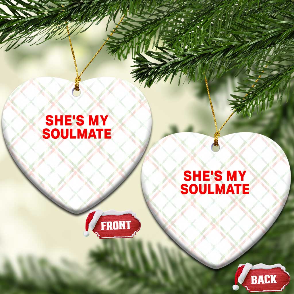 Funny Couple Matching Ceramic Ornament She's My Soulmate I Don't Know Him Couples TS10 Print Your Wear