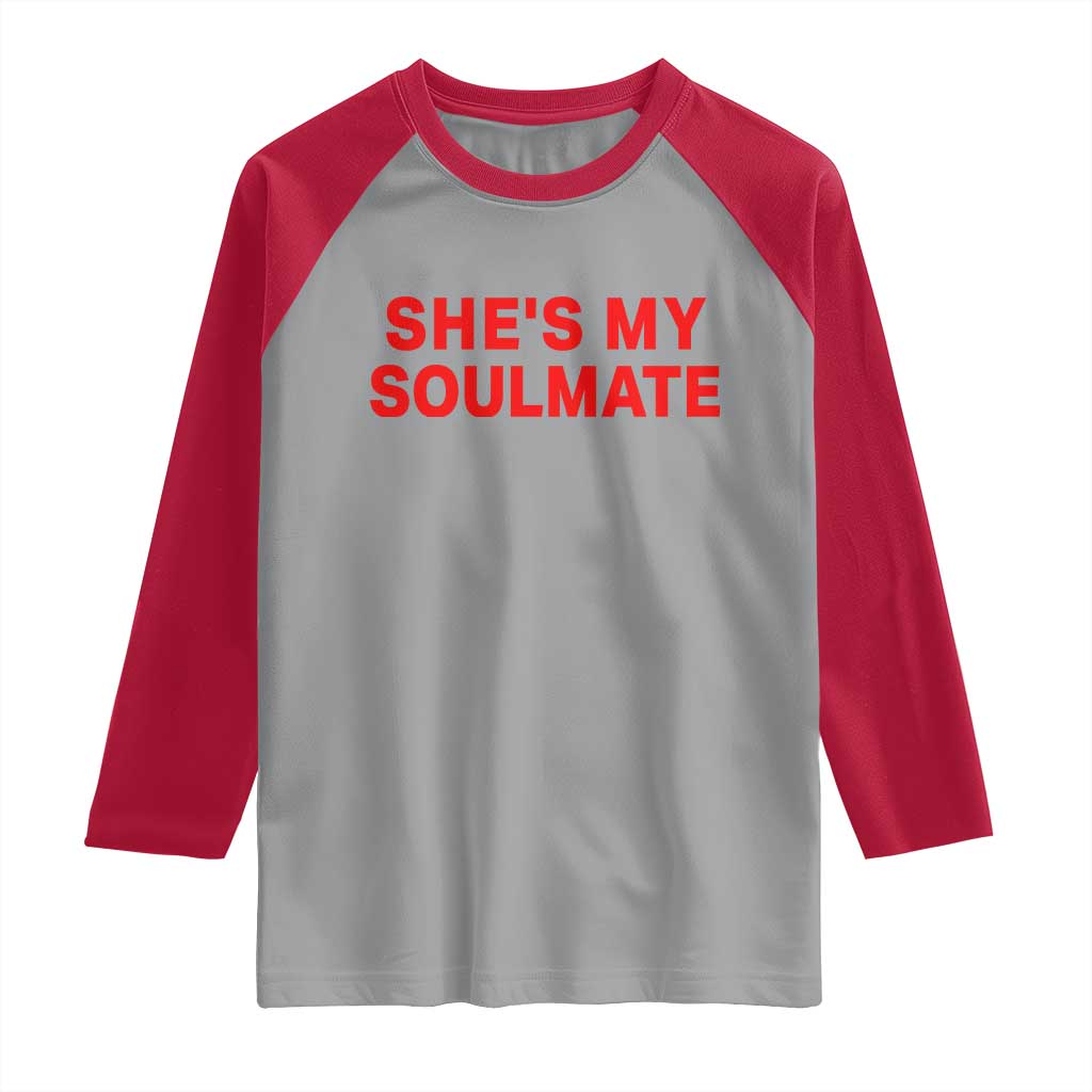 Funny Couple Matching Raglan Shirt She's My Soulmate I Don't Know Him Couples TS10 Sport Gray Red Print Your Wear