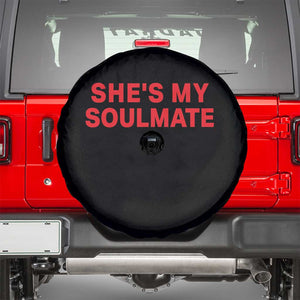 Funny Couple Matching Spare Tire Cover She's My Soulmate I Don't Know Him Couples TS10 Black Print Your Wear