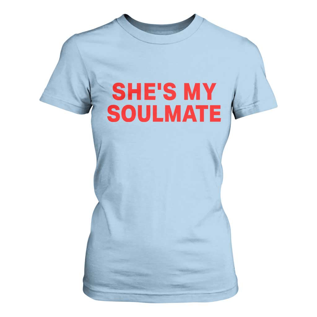 Funny Couple Matching T Shirt For Women She's My Soulmate I Don't Know Him Couples TS10 Light Blue Print Your Wear