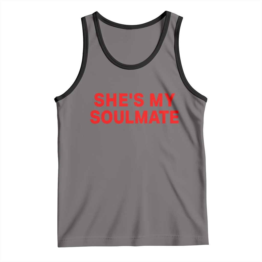 Funny Couple Matching Tank Top She's My Soulmate I Don't Know Him Couples TS10 Deep Heather Black Print Your Wear