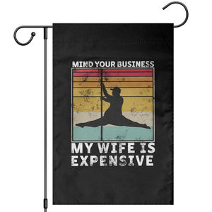 Sarcastic Husband Garden Flag Retro Mind Your Business My Wife Is Expensive TS10 Black Print Your Wear
