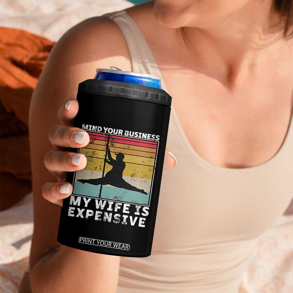 Sarcastic Husband 4 in 1 Can Cooler Tumbler Retro Mind Your Business My Wife Is Expensive TS10 Print Your Wear