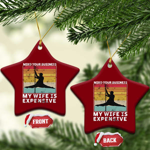 Sarcastic Husband Ceramic Ornament Retro Mind Your Business My Wife Is Expensive TS10 Print Your Wear
