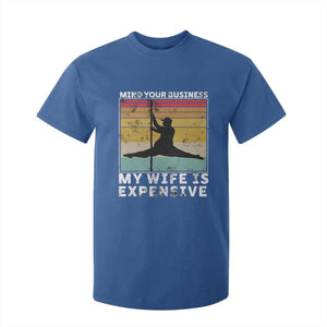 Sarcastic Husband T Shirt For Kid Retro Mind Your Business My Wife Is Expensive TS10 Royal Blue Print Your Wear