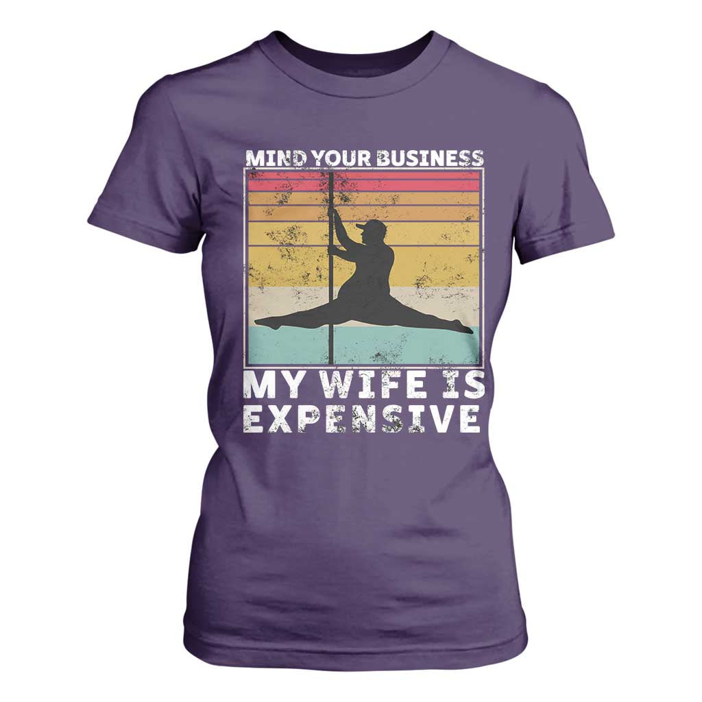 Sarcastic Husband T Shirt For Women Retro Mind Your Business My Wife Is Expensive TS10 Purple Print Your Wear
