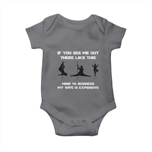Sarcastic Husband Baby Onesie Mind Your Business My Wife Is Expensive TS10 Charcoal Print Your Wear