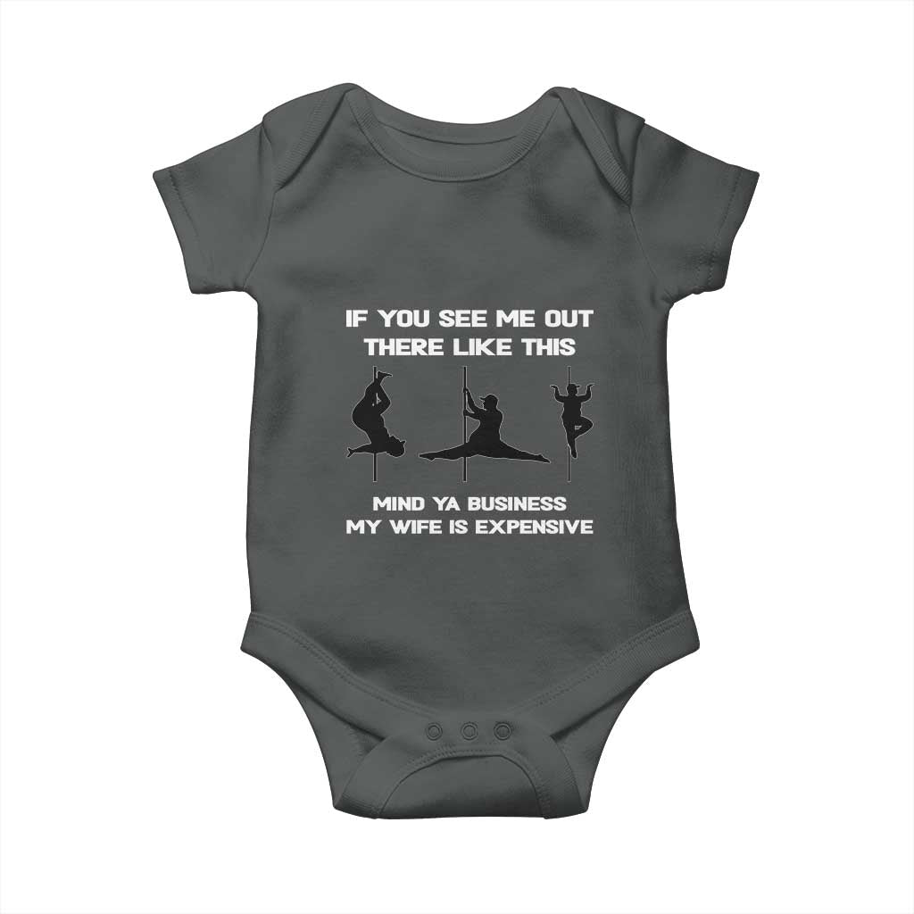 Sarcastic Husband Baby Onesie Mind Your Business My Wife Is Expensive TS10 Dark Heather Print Your Wear