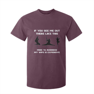 Sarcastic Husband T Shirt For Kid Mind Your Business My Wife Is Expensive TS10 Maroon Print Your Wear