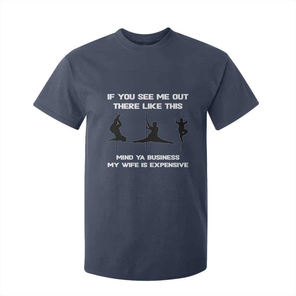 Sarcastic Husband T Shirt For Kid Mind Your Business My Wife Is Expensive TS10 Navy Print Your Wear