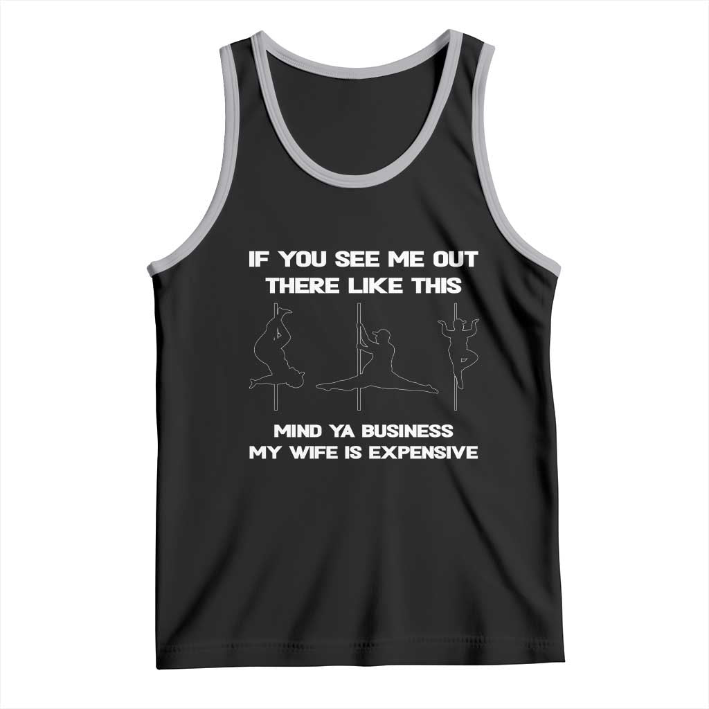 Sarcastic Husband Tank Top Mind Your Business My Wife Is Expensive TS10 Black Athletic Heather Print Your Wear
