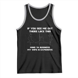 Sarcastic Husband Tank Top Mind Your Business My Wife Is Expensive TS10 Black Athletic Heather Print Your Wear