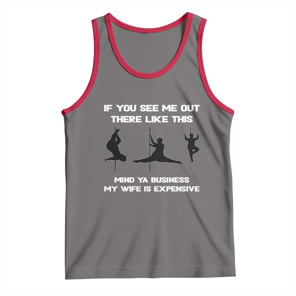 Sarcastic Husband Tank Top Mind Your Business My Wife Is Expensive TS10 Deep Heather Red Print Your Wear