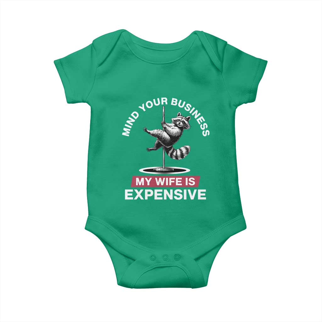 Sarcastic Husband Baby Onesie Mind Your Business My Wife Is Expensive Raccoon TS10 Irish Green Print Your Wear