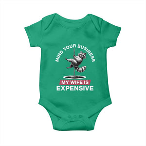 Sarcastic Husband Baby Onesie Mind Your Business My Wife Is Expensive Raccoon TS10 Irish Green Print Your Wear