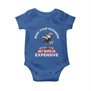 Sarcastic Husband Baby Onesie Mind Your Business My Wife Is Expensive Raccoon TS10 Royal Blue Print Your Wear
