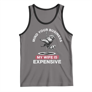 Sarcastic Husband Tank Top Mind Your Business My Wife Is Expensive Raccoon TS10 Deep Heather Black Print Your Wear