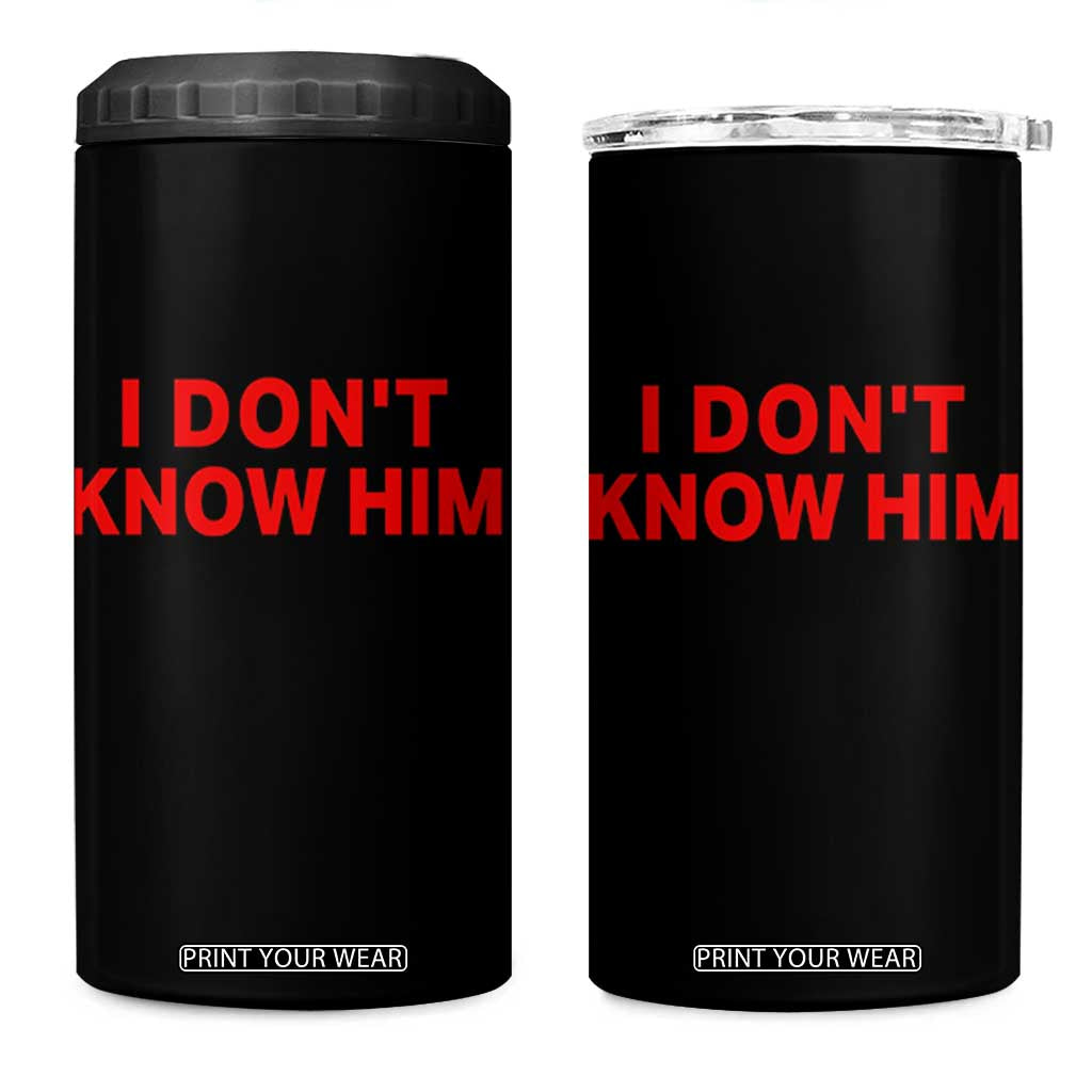 Funny Couple Matching 4 in 1 Can Cooler Tumbler I Don't Know Him Couples She's My Soulmate TS10 One Size: 16 oz Black Print Your Wear