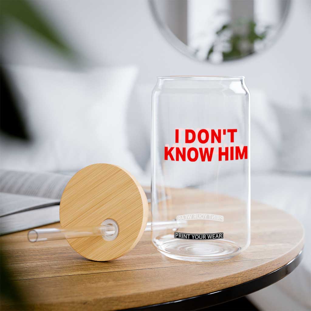 Funny Couple Matching Glass Can I Don't Know Him Couples She's My Soulmate TS10 Print Your Wear