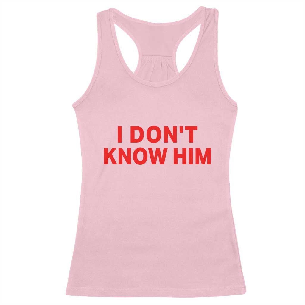 Funny Couple Matching Racerback Tank Top I Don't Know Him Couples She's My Soulmate TS10 Light Pink Print Your Wear