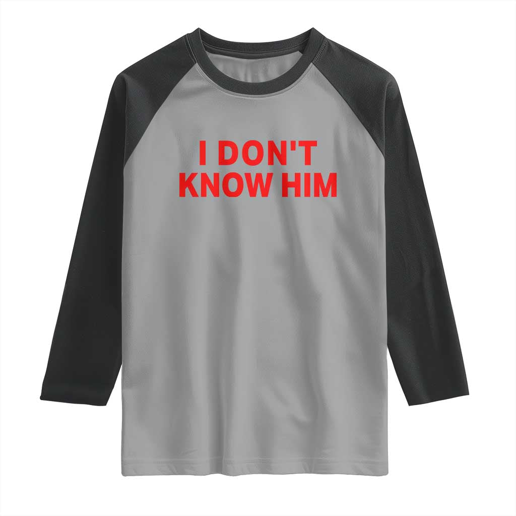 Funny Couple Matching Raglan Shirt I Don't Know Him Couples She's My Soulmate TS10 Sport Gray Black Print Your Wear
